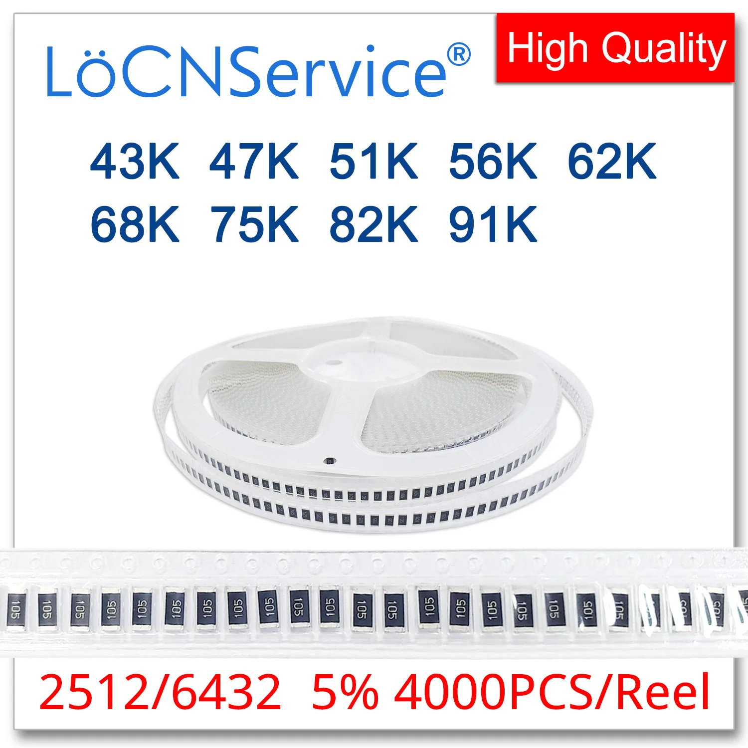 

LoCNService 2512 J 5% 4000pcs 43K 47K 51K 56K 62K 68K 75K 82K 91K High quality smd 6432 resistor OHM