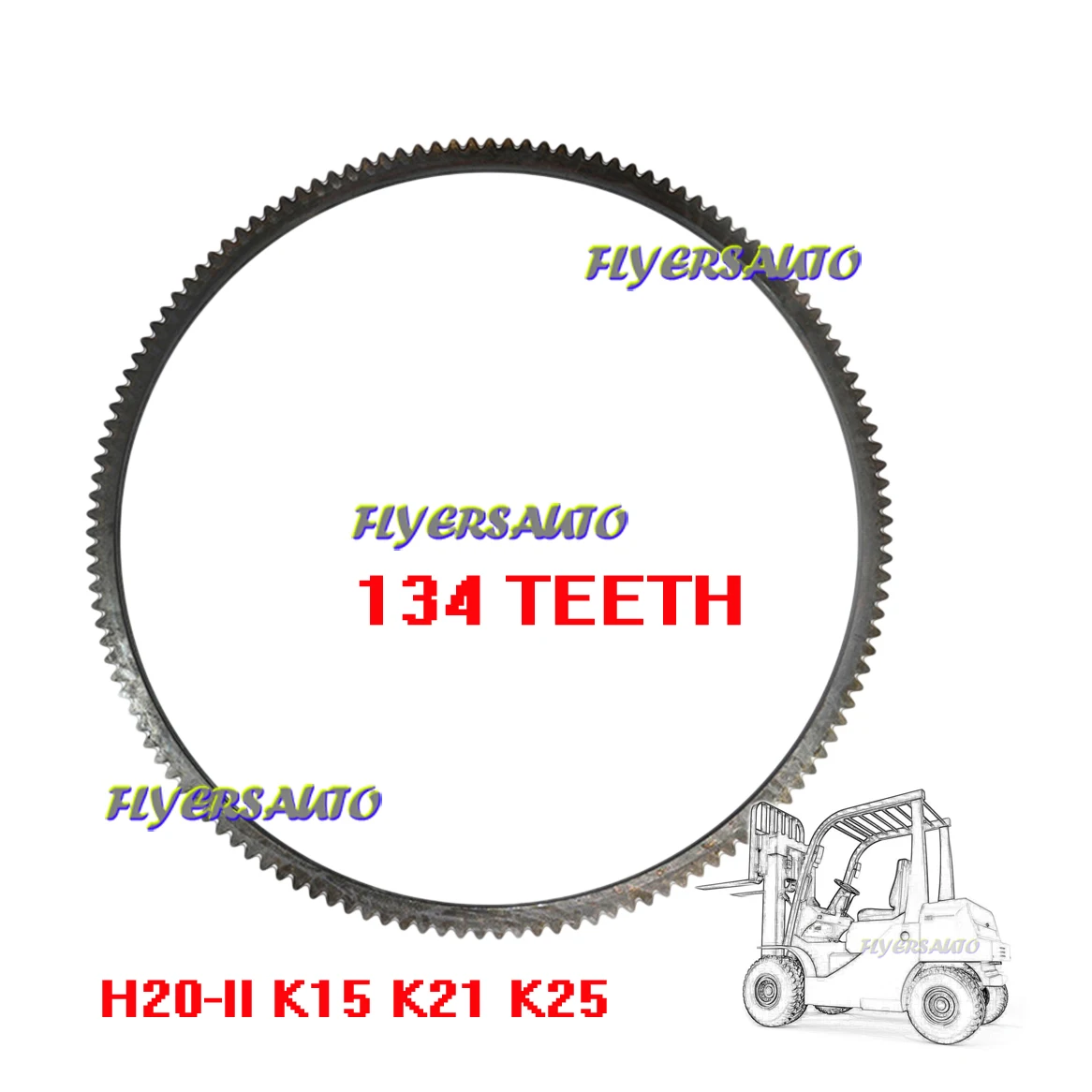 

12312-50K00 RING GEAR for NISSAN H15 H25 H20II K15 K21 K25 ENGINE 134 TEETH # FLYERSAUTO FORKLIFT PARTS