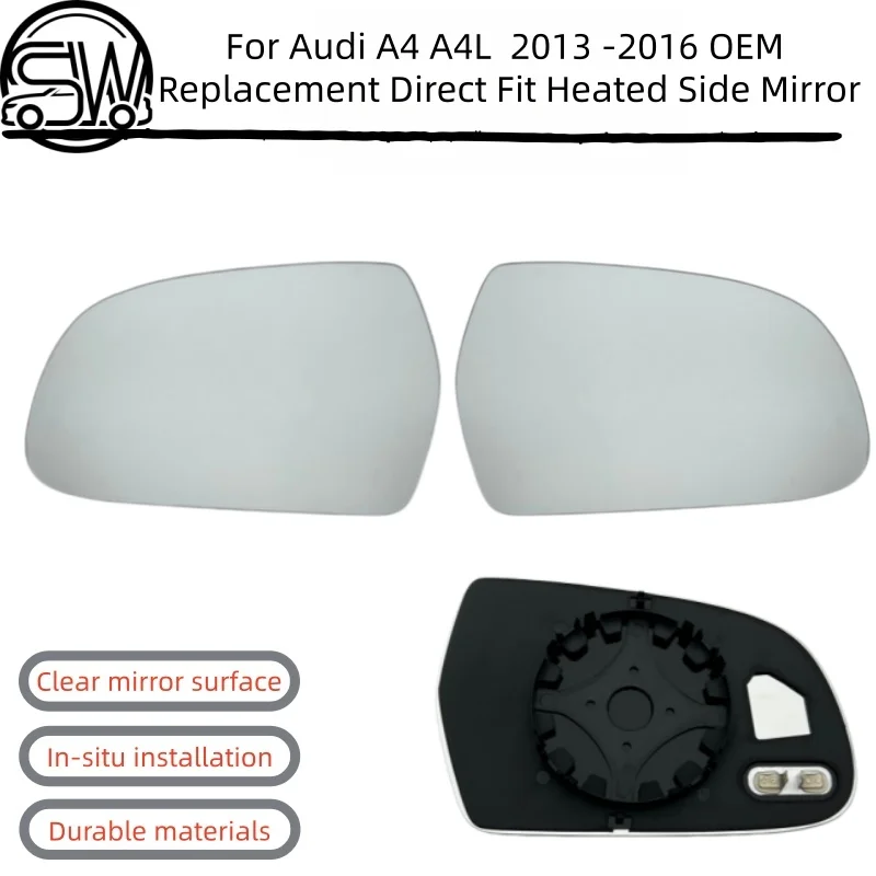 

For Audi A4 A4L 2013 2014 2015 OEM Replacement Direct Fit Heated Side Mirror Glass Auto parts NEW 1pcs