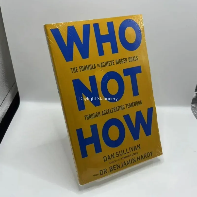 Who Not How: The Formula to Achieve Bigger Goals Through Accelerating Teamwork English Books