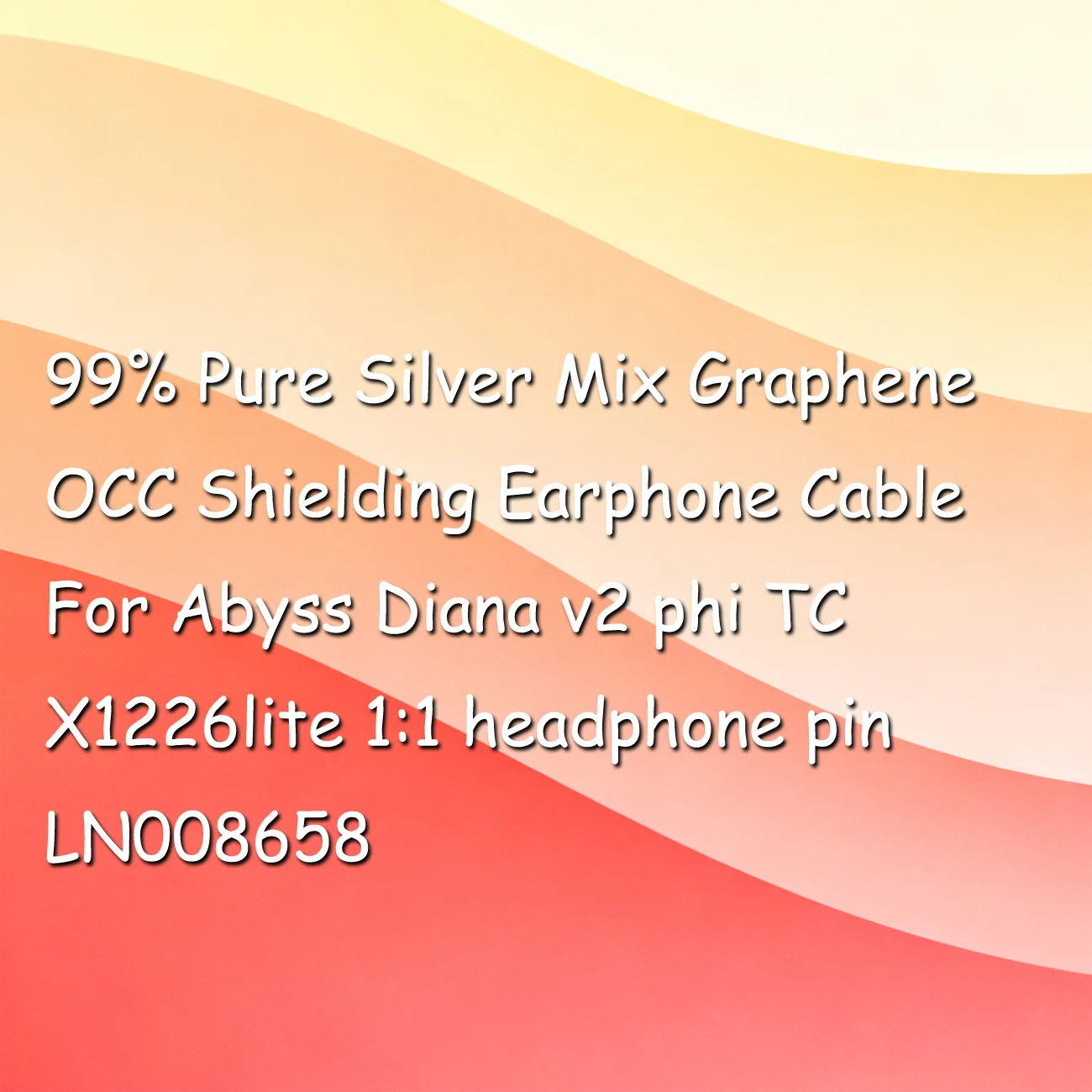 

99% Pure Silver Mix Graphene OCC Shielding Earphone Cable For Abyss Diana v2 phi TC X1226lite 1:1 headphone pin LN008658