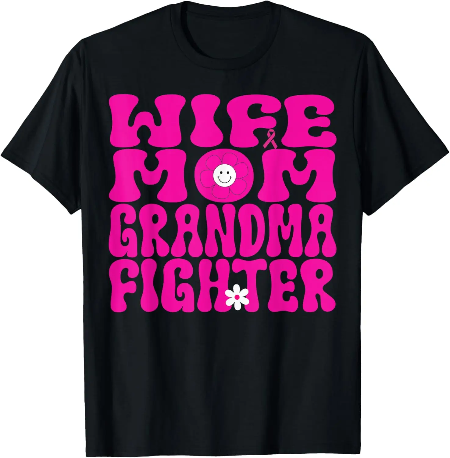 

Wife Mom Grandma Fighter Breast Cancer Awareness Groovy Pink T-Shirt