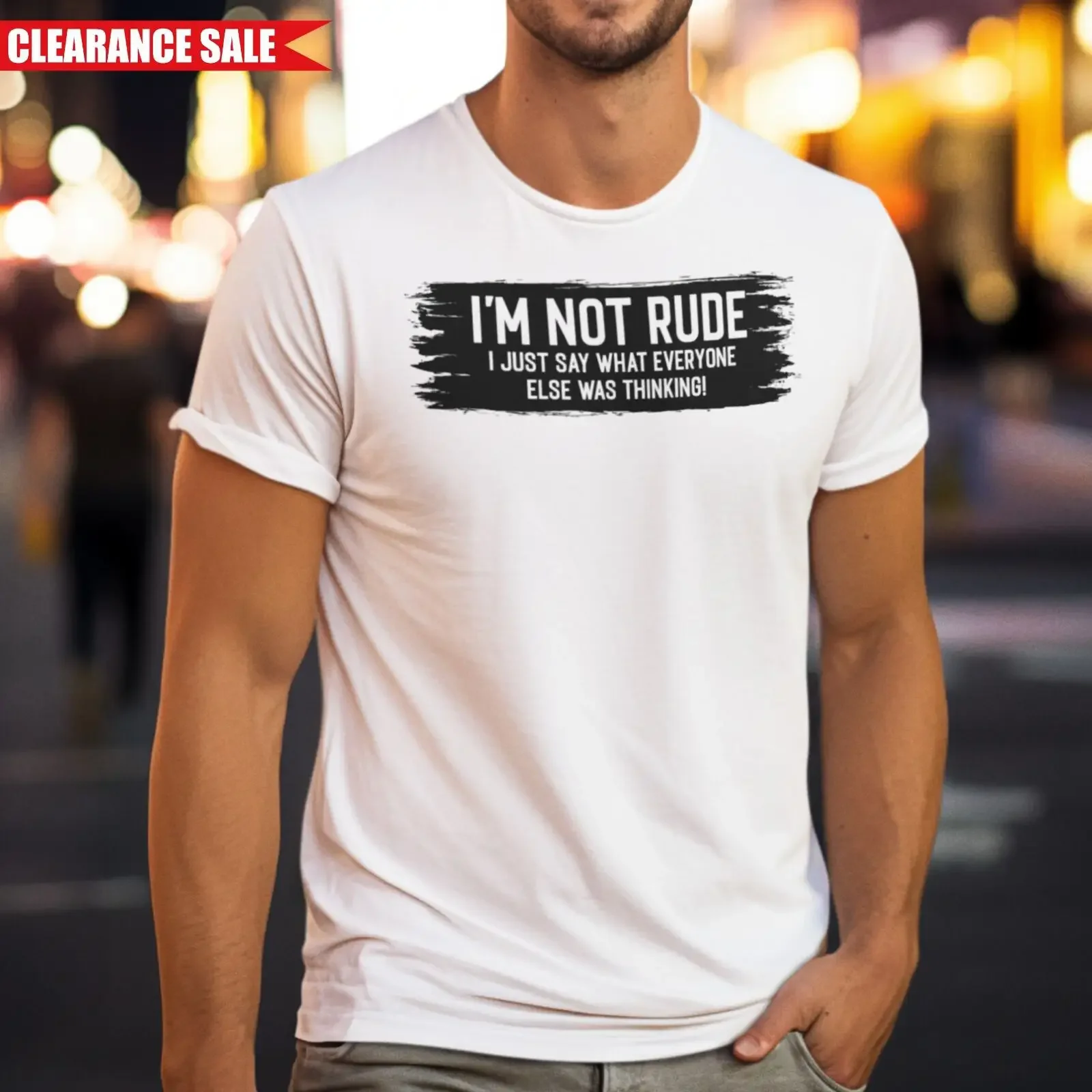 I'm Not Rude Novelty T Shirt I Just Say Humor Mens Sarcastic joke Top vintage Washed Comfortable Top For Everyday Wear