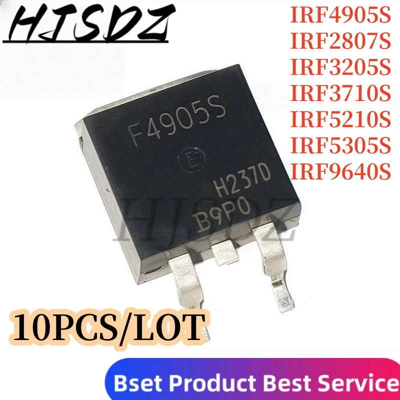 10Piezas IRF4905S, IRF2807S, IRF3205S, IRF3710S, IRF5210S, IRF5305S, IRF9640S, F4905S, F2807S, F3205S, F3710S, F5305S, F9640S