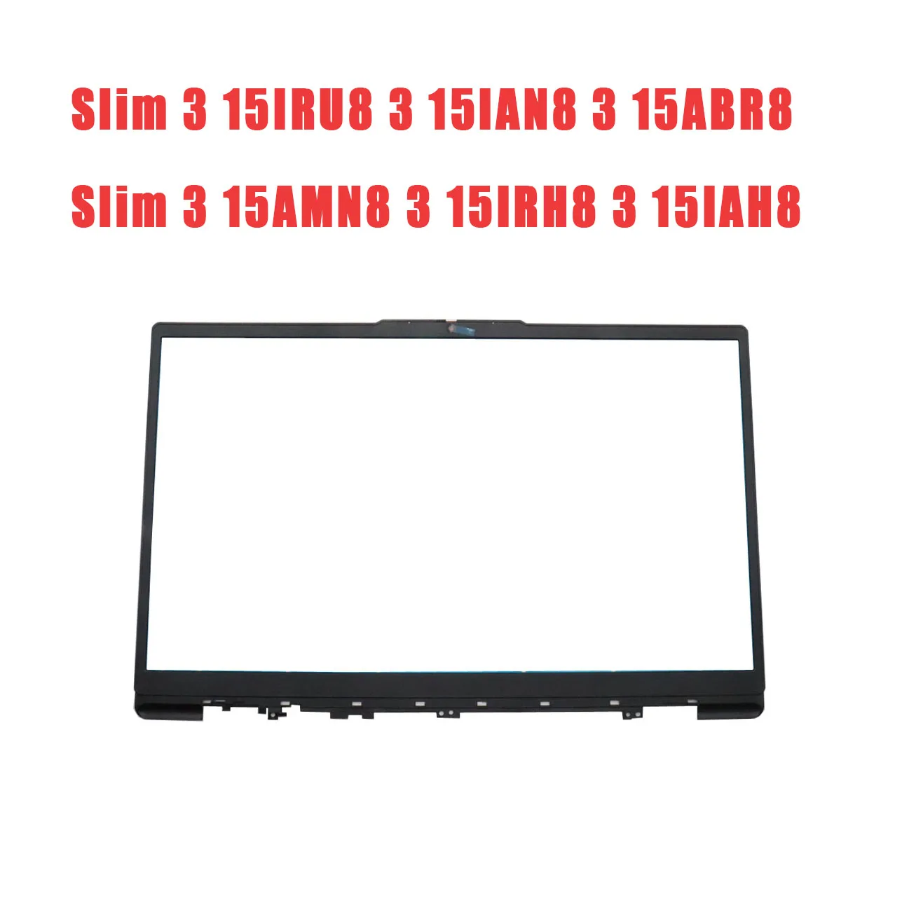 

Laptop LCD Bezel For Lenovo For Ideapad Slim 3 15IRU8 3 15IAN8 3 15ABR8 3 15AMN8 3 15IRH8 3 15IAH8 5B30S19100 AP2XP000200 New