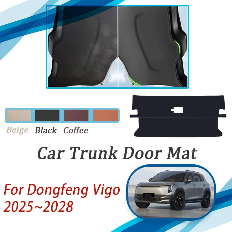 

Car Tailgate Pads For Dongfeng Vigo Evolute i-JOY II 2025~2027 Anti-dirty Rear Trunk Door Mats Back Cargo Cover Auto Acesssories