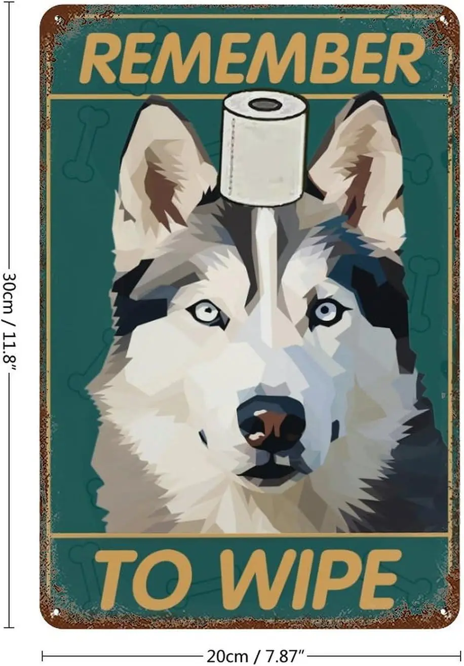 Vintage Tin Sign Husky Bathroom Wall Decor Dog Signs Remember To Wipe Tin Signs Indoor & Outdoor Home Bar Coffee Kitchen Wal