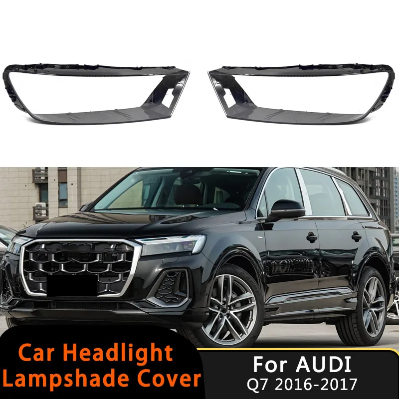 

For Audi Q7 2016-2019 Car Headlamp Transparent Lampshade Headlight Lampshell Plexiglass Replace Lens Cover Auto Headlamp Cap