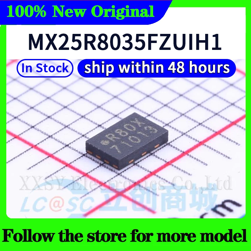 MX25R8035FZUIL0 MX25R8035FZUIH1 MX25R8035FM1IL0 MX25R8035FZUIH0 في المخزون 48 ساعة السفينة