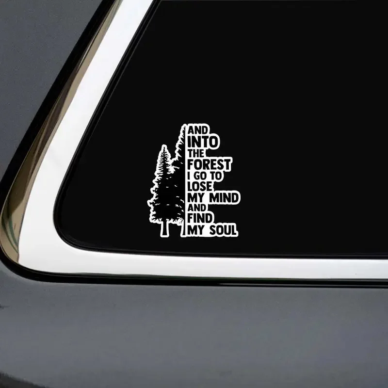 ملصق فينيل ذاتي اللصق من Into The Forest I Go to Lose My Mind and Find My Soul، يستخدم لنوافذ السيارات والمصد وأجهزة الكمبيوتر المحمولة والنوافذ