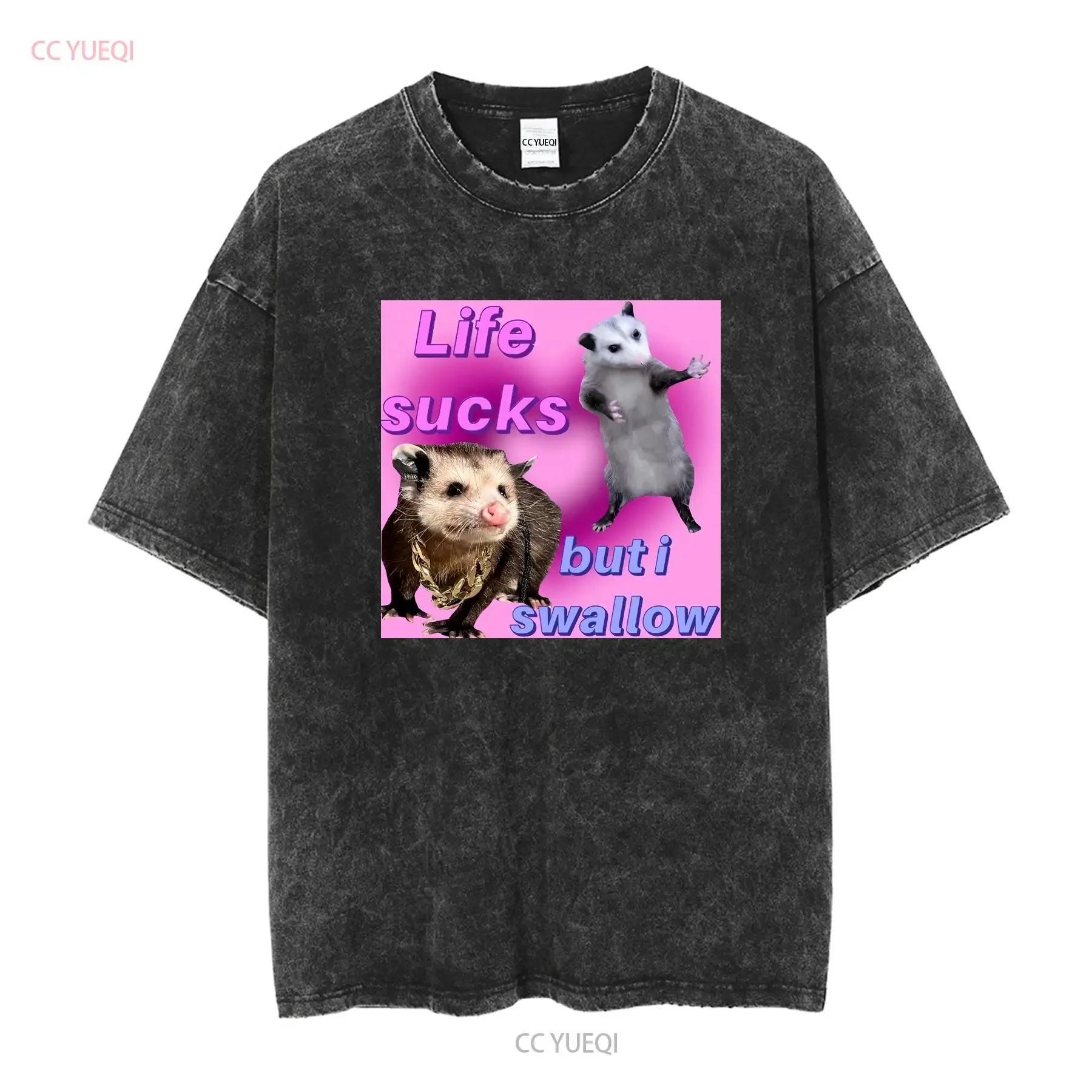 My Life Sucks But I Swallow Possum Male or Female Cotton T Shirt 6 Colors Available Funny Parody Meme vintage Washed