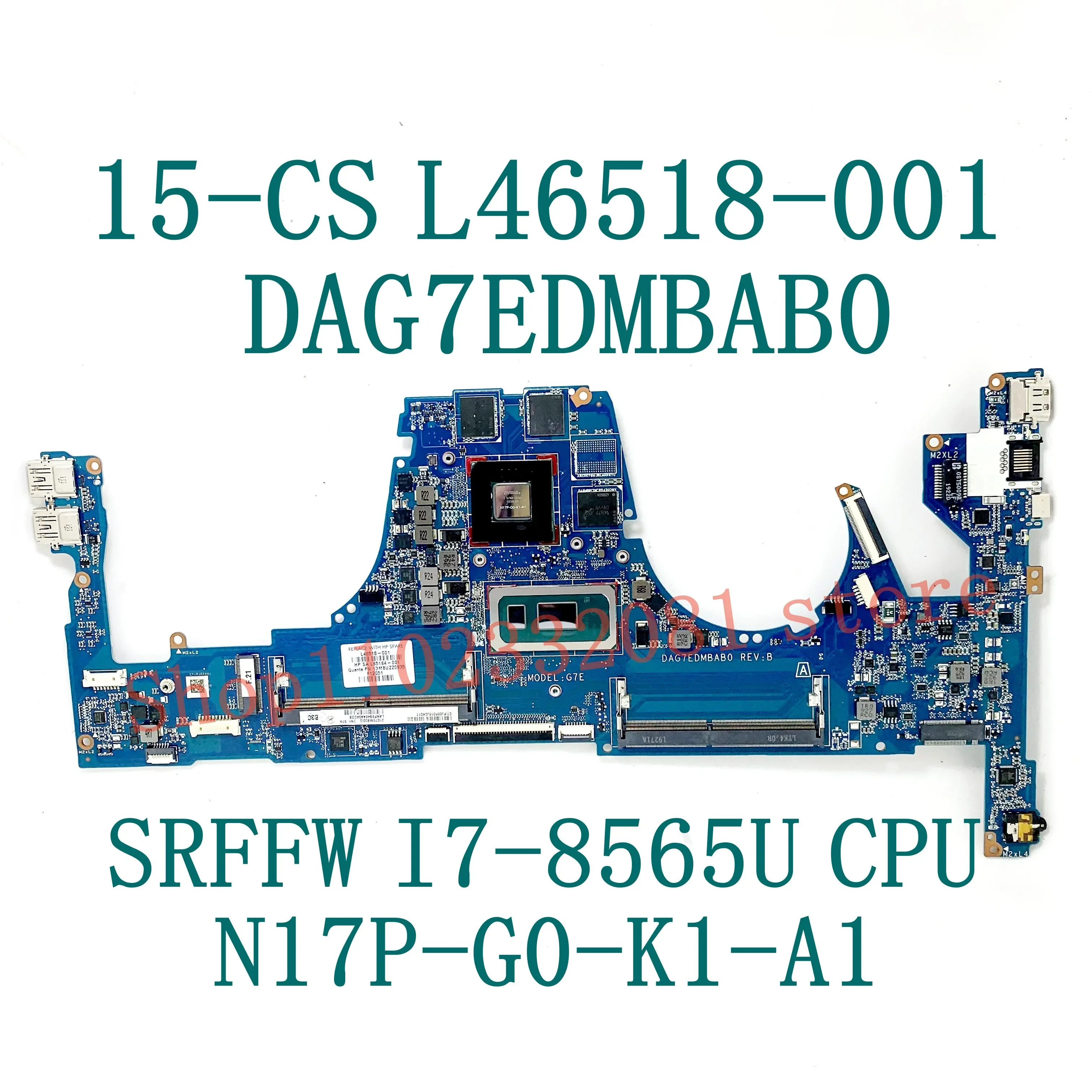 

DAG7EDMBAB0 L46518-601 L46518-501 L46518-001 для ноутбука HP 15-CS, материнская плата с процессором SRFFW I7-8565U N17P-G0-K1-A1, 100% протестировано, ОК