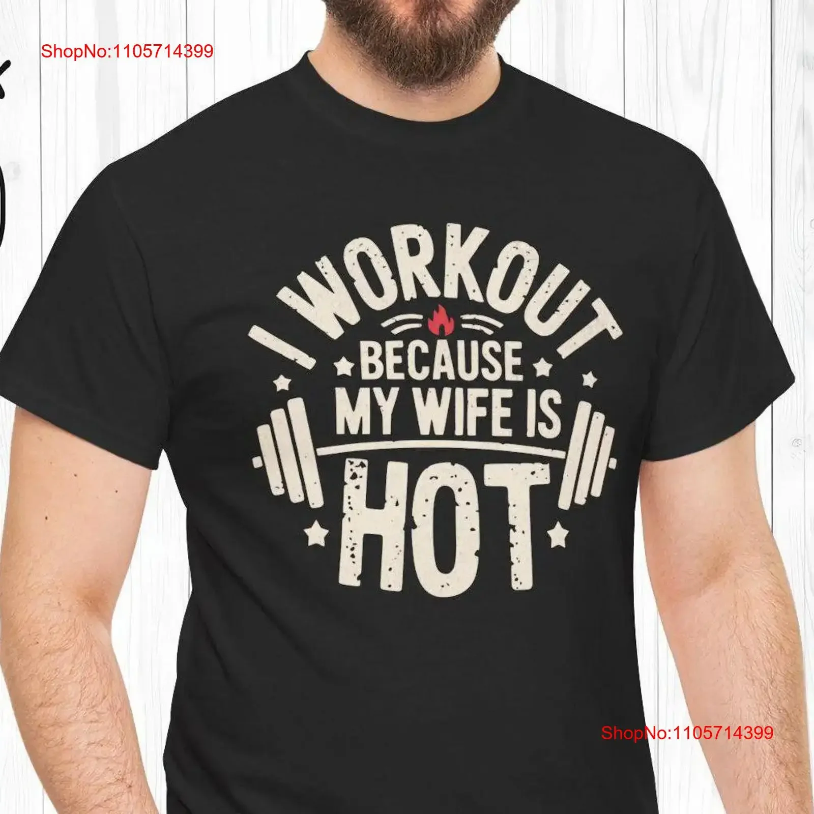 I Workout Because My Wife Is HoT T Shirt Funny Gym Fathers Day Men Sporting Husband Adult Humor s vintage Washed Versatile Soft