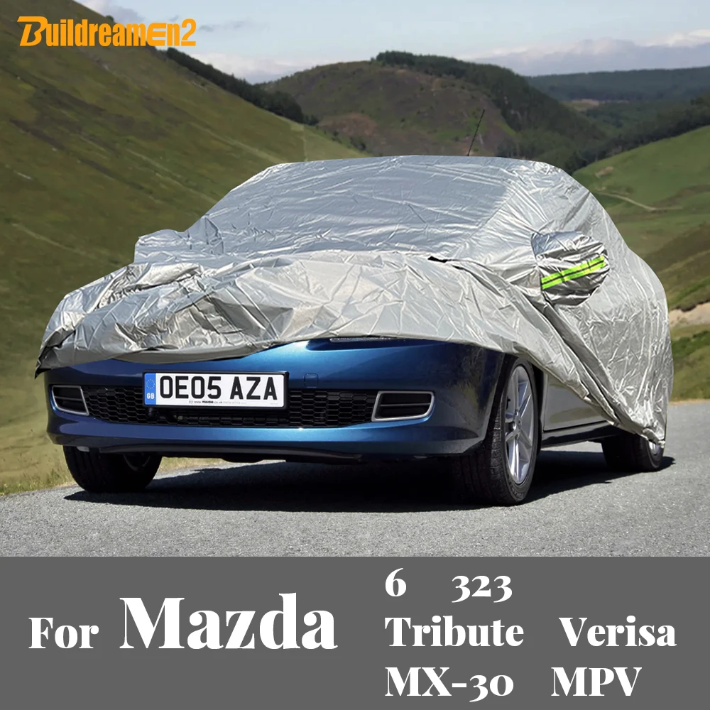 Car Cover Anti-UV Sun Shade Snow Rain Wind Resistant Auto Cover Dustproof For Mazda 6 323 Tribute Verisa MX-30 MX30 MPV