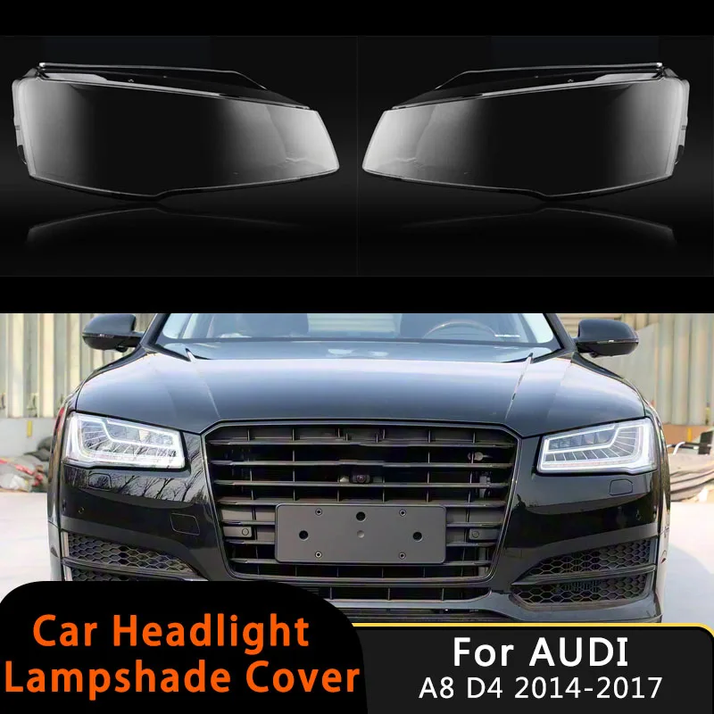 

Для Audi A8 D4 2014-2017 автомобильная фара, крышка фары, абажур, прозрачное стекло, капот, корпус, автоаксессуары
