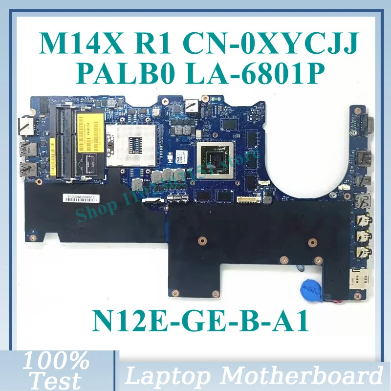 

CN-0XYCJJ 0XYCJJ XYCJJ N12E-GE-B-A1 GT555M Mainboard LA-6801P For DELL M14X R1 Laptop Motherboard 100% Fully Tested Working Well