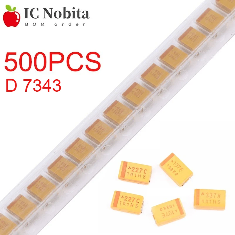 500PCS Tantalum Capacitors 7343 SMD Chip 10V 16V 25V 35V 10UF 22UF 33UF 47UF 100UF 220UF 330UF 470UF D-Case Capacitor