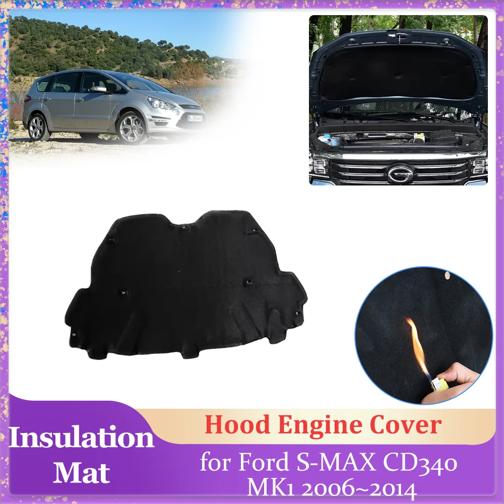 

Car Hood Insulation Pad for Ford Galaxy S-MAX CD340 MK1 2006~2014 Engine Cover Liner Cotton Soundproof Heat Mat Part Accessories