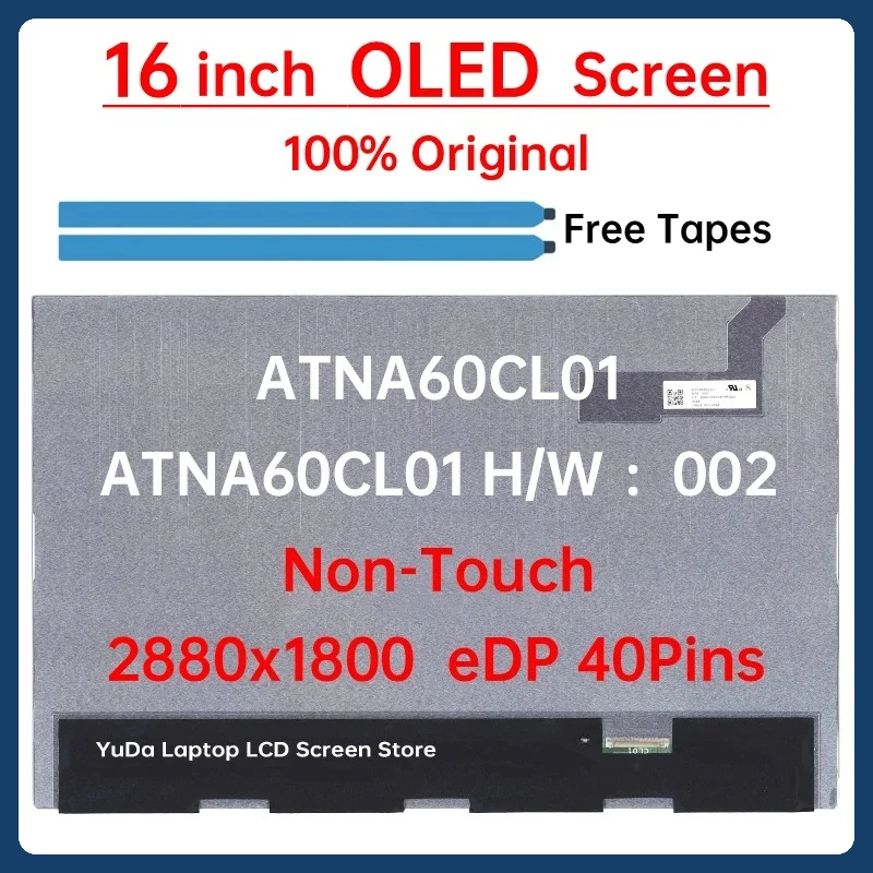 16 Inch Laptop OLED LCD Screen ATNA60CL01 ATNA60CL01 H/W : 002 Display Matrix Panel Replacement 2880x1800 eDP 40 Pins Non-Touch
