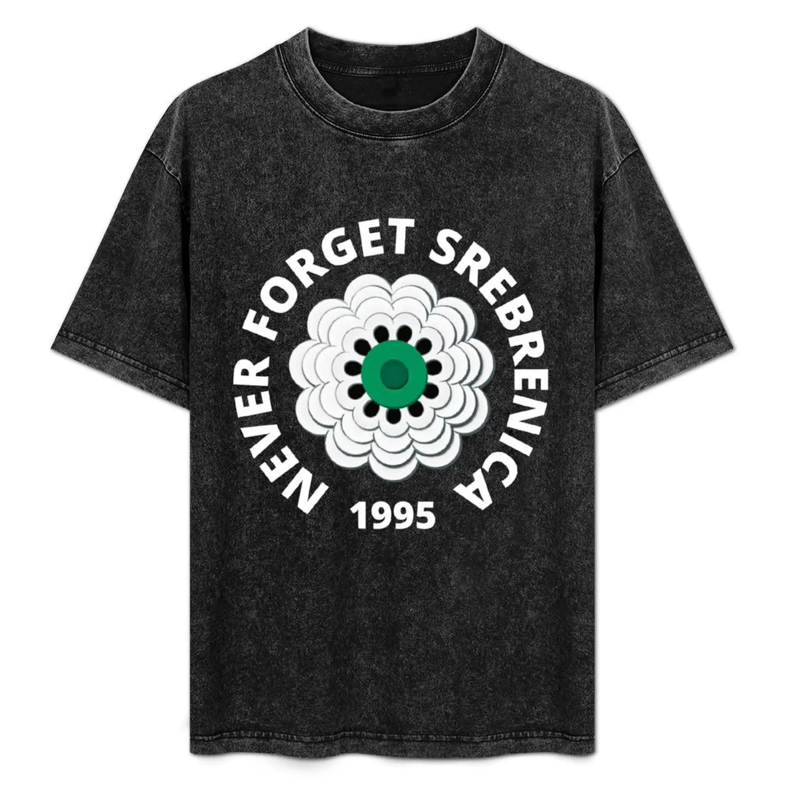 

Never Forget Srebrenica T-Shirt Funny t-shirts football t shirt men clothes