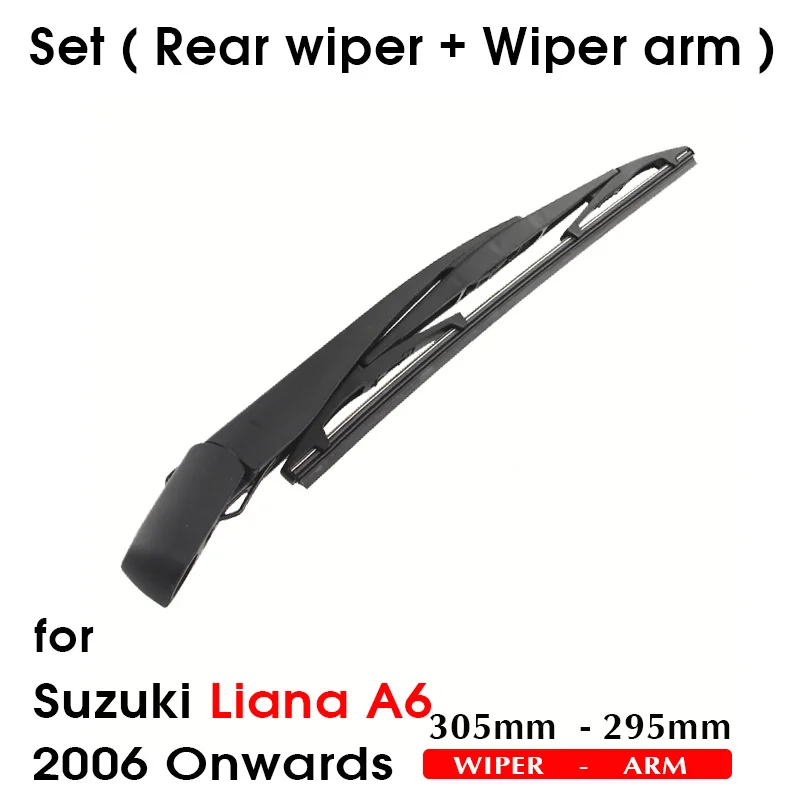 Car Wiper Blade For Suzuki Liana A6 2006 Onwards Rear Back Windshield Windscreen Rear Wiper 305mm+Arm 295mm Car Accessories