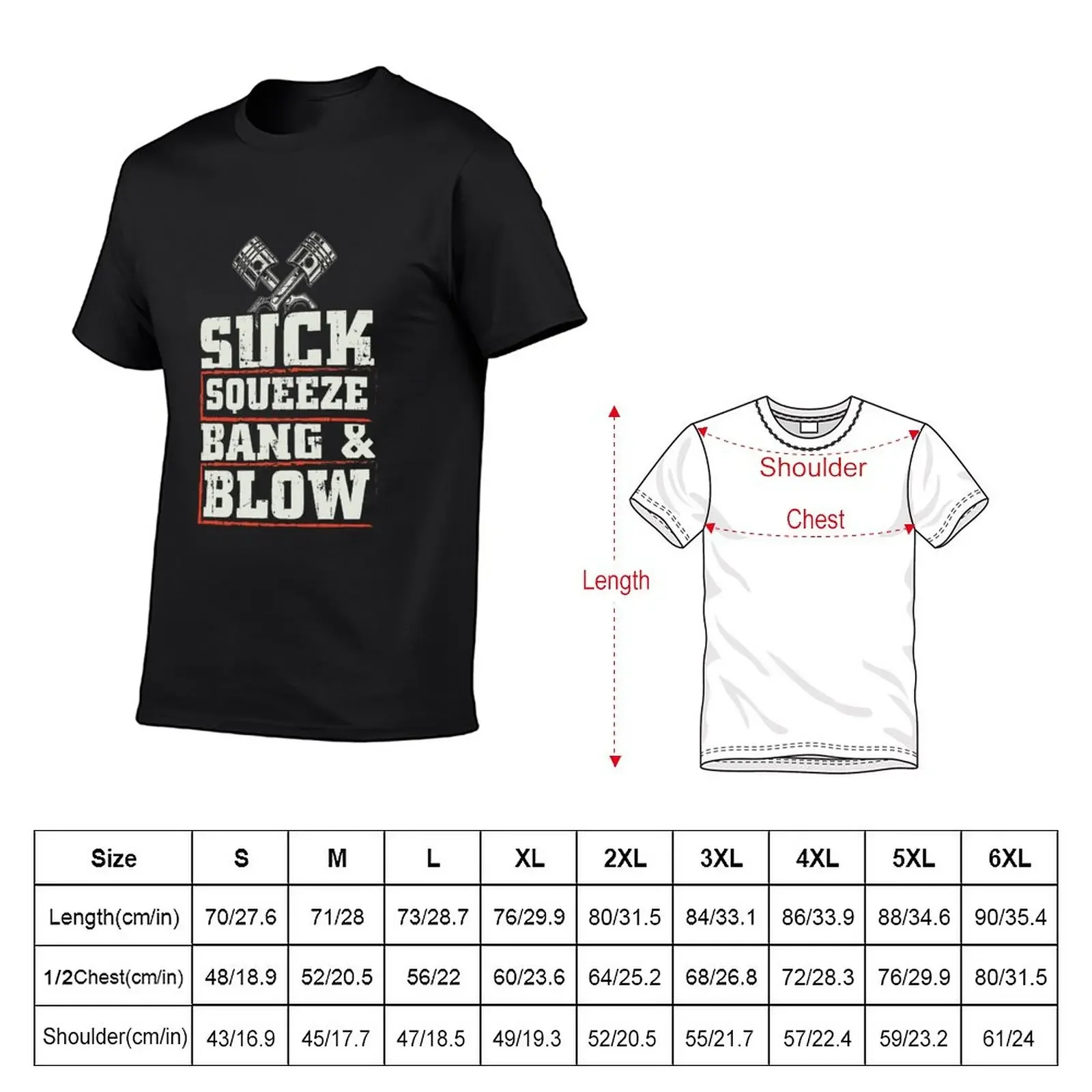 New Suck Squeeze Bang Blow Funny Mechanic Car Piston Engine T-Shirt hippie clothes graphic t shirt Men's t-shirt