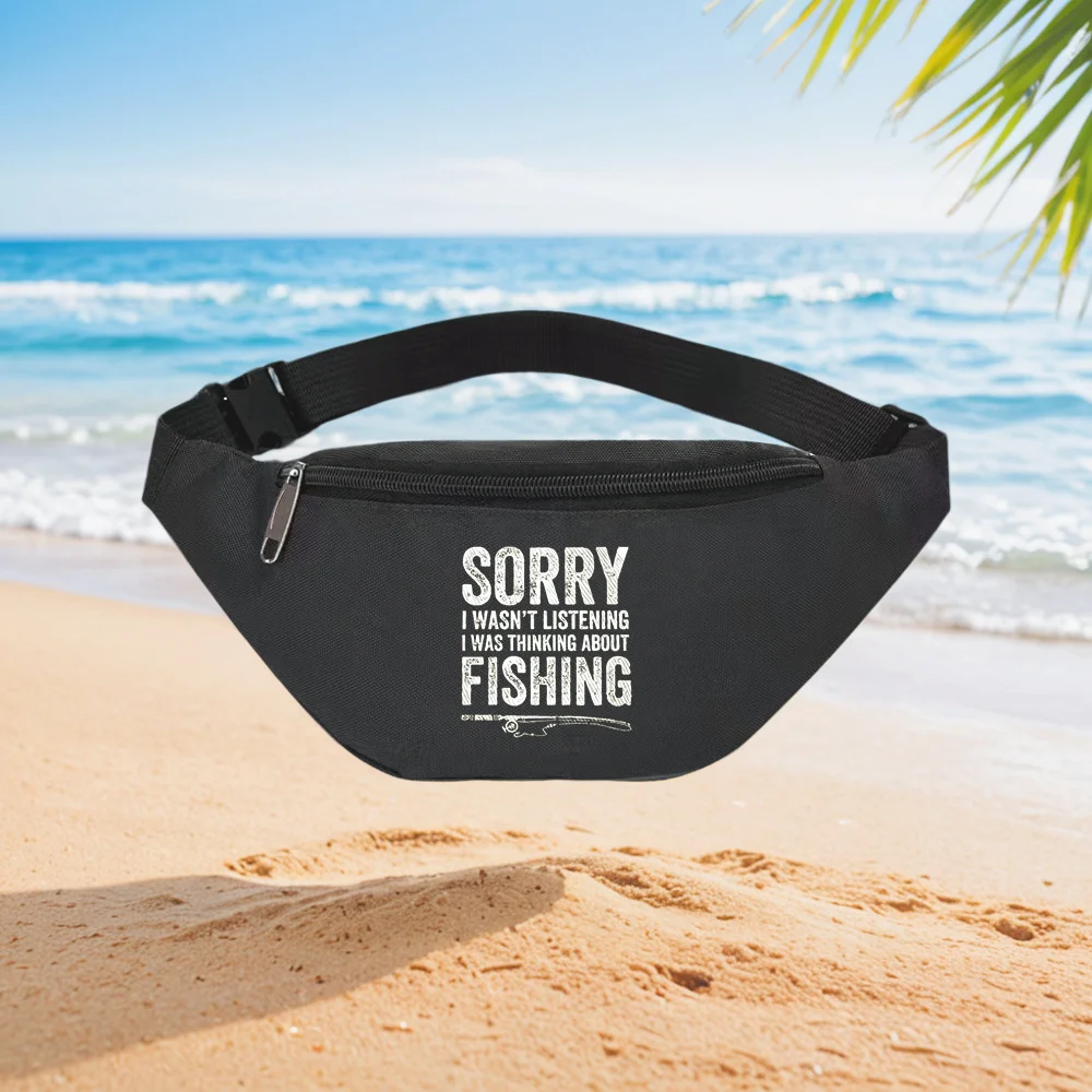 

Sorry I Wasn't Listening I Was Thinking About Fishing Waist Backpack Crossbody Chest Bag Street Casual Sporty Fashionable Simple