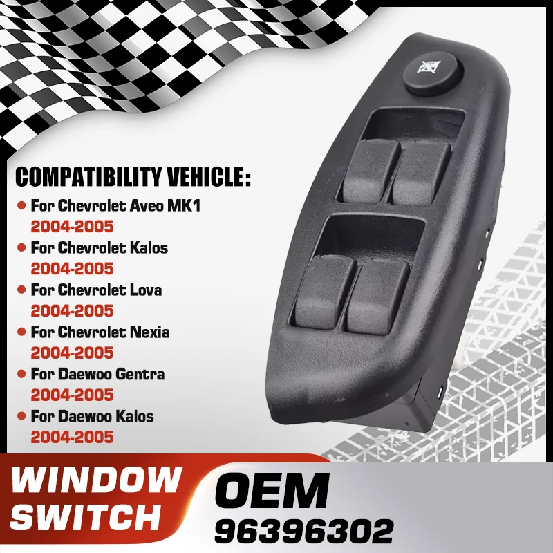 

96396302 For Chevrolet Aveo Chevy Kalos Chevy Lova Chevy Nexia Daewoo Gentra Daewoo Kalos 2004-2005 Power Window Master Switch