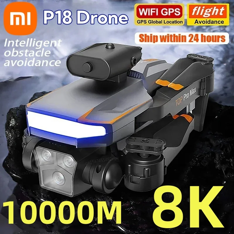 Xiaomi P18 Drone 8K 4K Wide Angle Three Cameras GPS Quadcopter  Optical Flow Localization Four-way Obstacle Avoidance Drones Toy