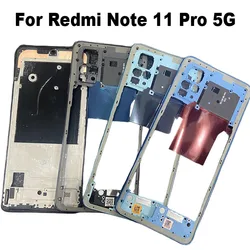 New Middle Frame For Xiaomi Redmi Note 11 PRO 5G Front Bezel Back Housing Case Mid Plate Replacement