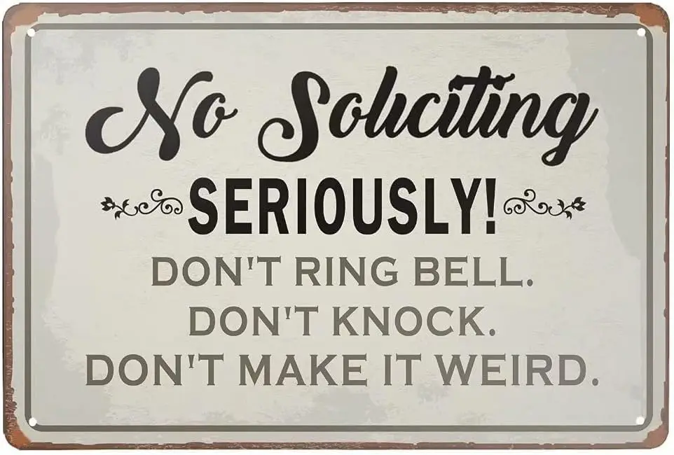 Plaque en métal fantaisie amusante « Pas de sollicitations » sérieusement. Ne sonnez pas à la sonnette, ne frappez pas, ne faites pas semblant de faire du bruit, panneau vintage pour la maison, la cuisine, le bar, la salle, le garage