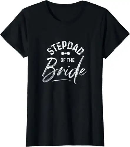 Stepdad Of The Bride Calligraphy T-shirt for Wedding Party T-Shirt