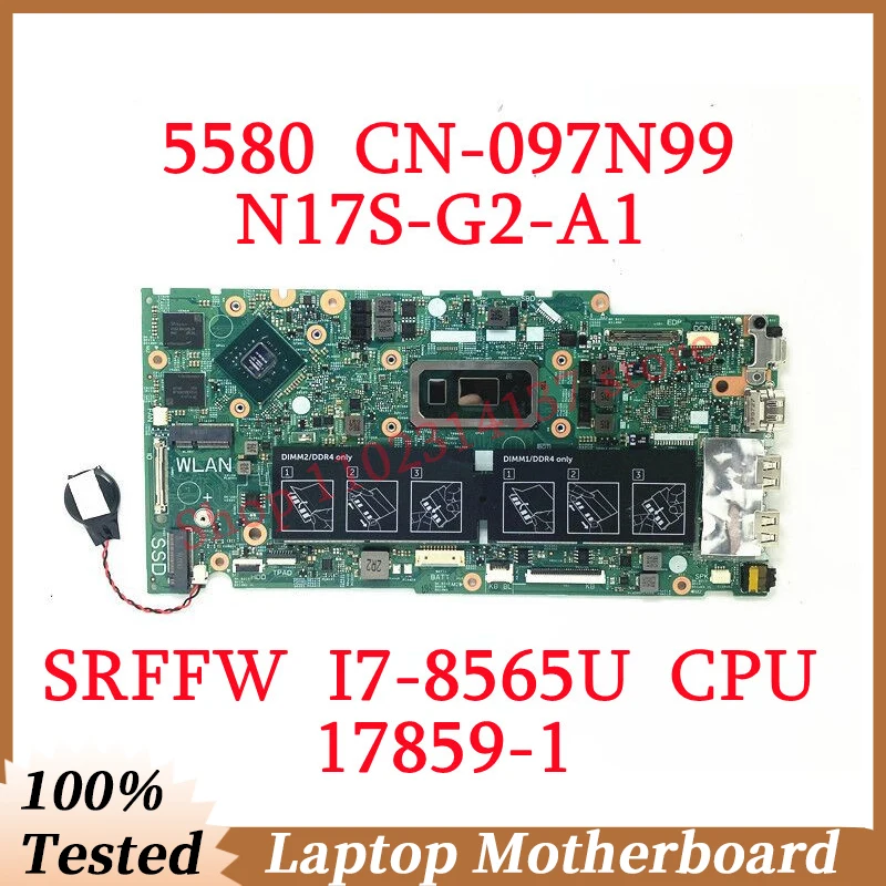 For DELL 5480 5488 5580 CN-097N99 097N99 97N99 With SRFFW I7-8565U CPU Mainboard 17859-1 Laptop Motherboard 100% Fully Tested OK