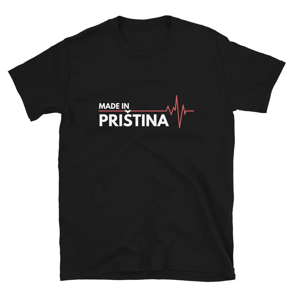 

Made In Pristina Kosovo Srbija Serbia National Pride T-Shirt 100% Cotton O-Neck Short Sleeve Casual Mens T-shirt Size S-3XL