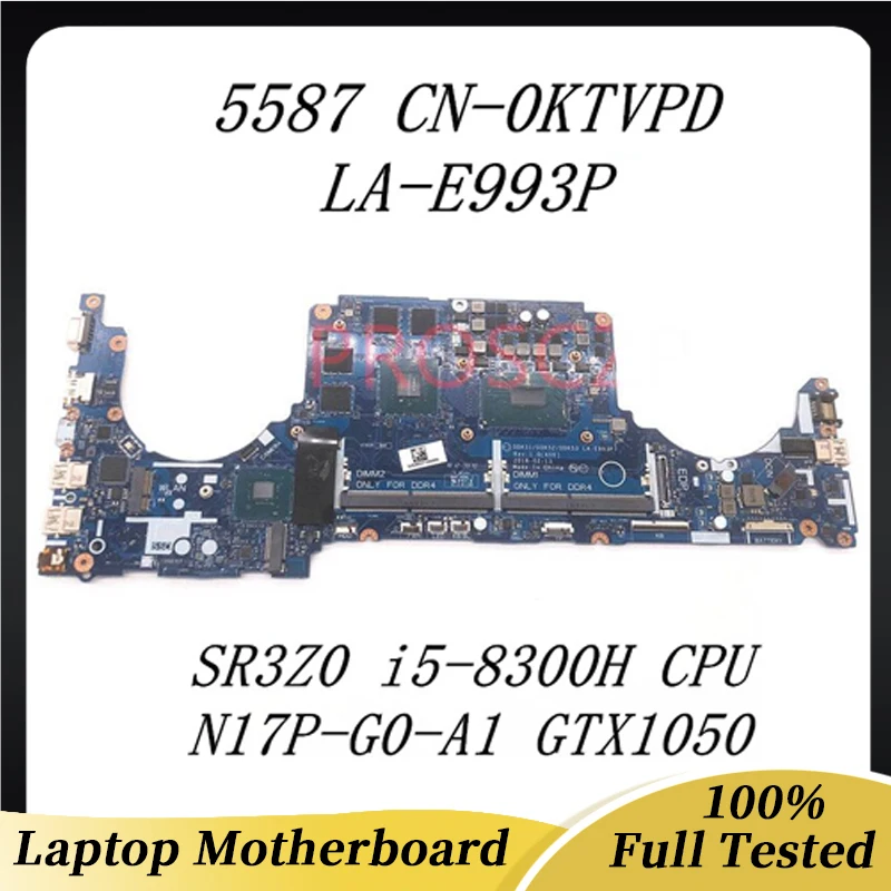 

CN-0KTVPD 0KTVPD KTVPD Mainboard FOR DELL 5587 Laptop Motherboard LA-E993P With SR3Z0 i5-8300H CPU GTX1050 100% Working Well