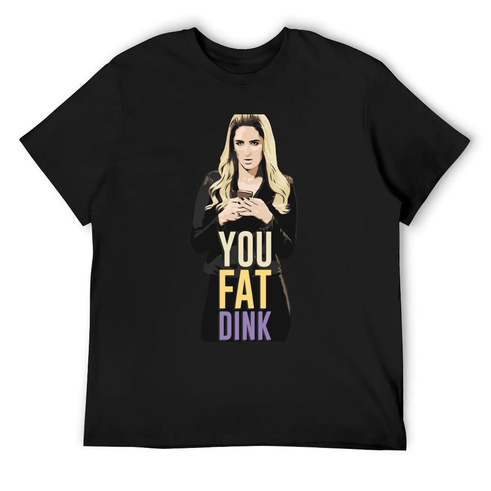 

You Fat Dink T-Shirt graphic t shirt vintage oversized t shirts for men graphic