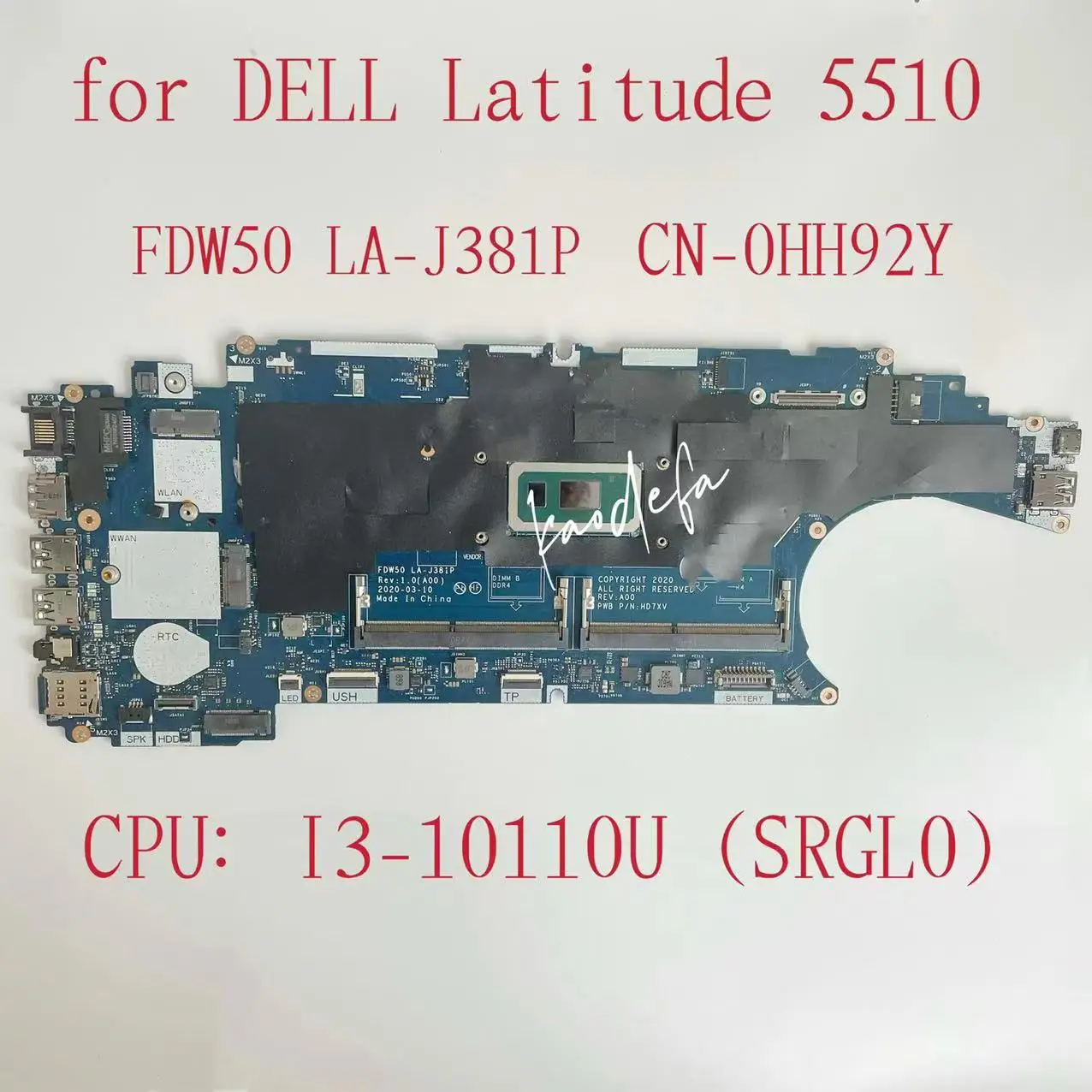 

FDW50 LA-J381P Mainboard For Dell Latitude 5510 Laptop Motherboard CPU:I3-10110U SRGL0 DDR4 CN-0HH92Y 0HH92Y HH92Y 100% Test Ok