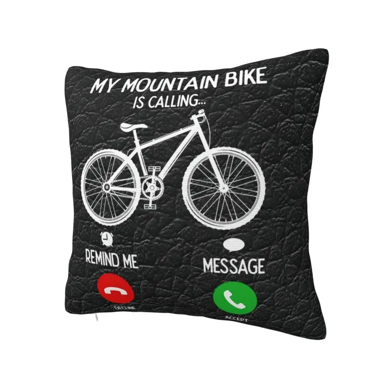 Custom Mountain Bike Is Calling Throw Pillow Case for Sofa MTB Bicycle Cyclist Ride Nordic Cushion Cover Car Pillowcase