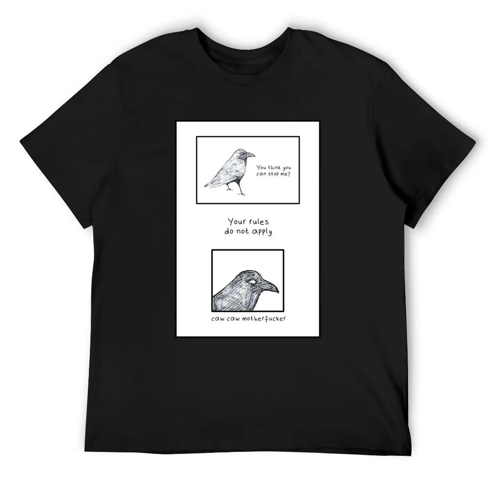 This crow does not play by your rules T-Shirt boys whites cheap stuff vintage t shirts mens plain t shirts