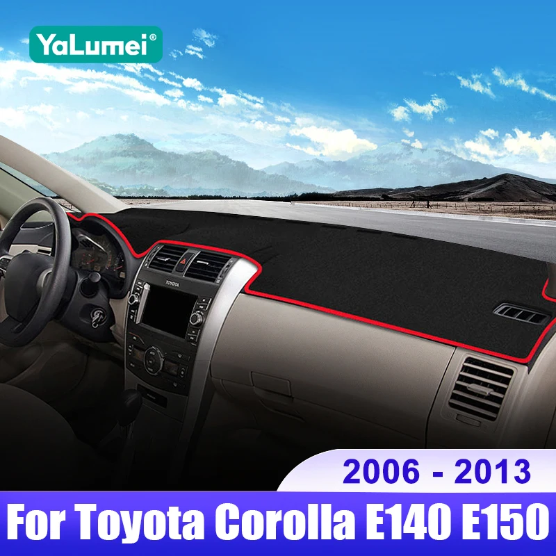 

For Toyota Corolla E140 E150 2006 2007 2008 2009 2010 2011 2012 2013 Car Dashboard Cover Dash Mat Sun Shade Non-slip Accessories