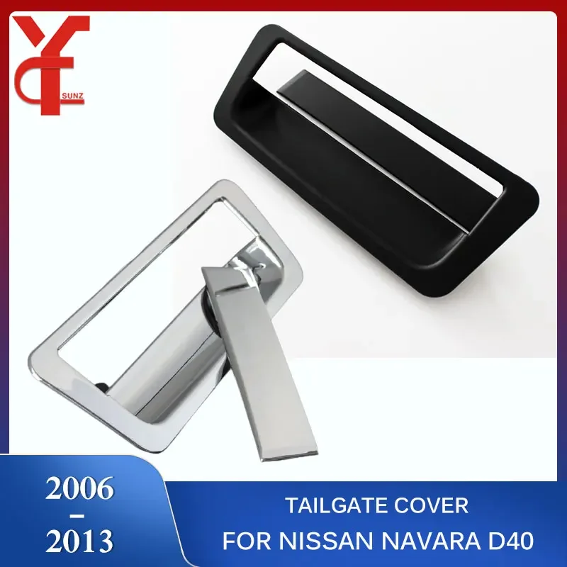 

ABS Tailgate Handle Cover Accessories For Nissan Navara D40 2006 2007 2008 2009 2010 2011 2012 2013 Car Chrome Exteriot Parts