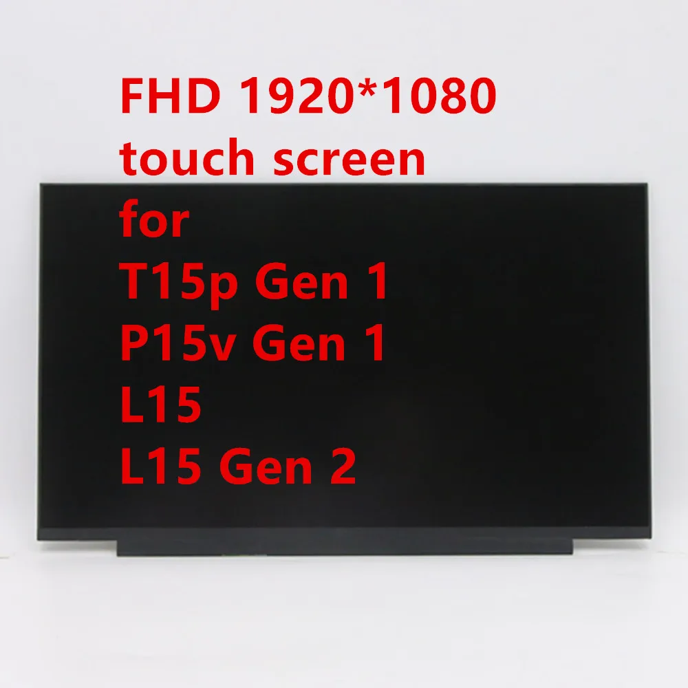 New Original for Lenovo Thinkpad T15p P15v L15 LCD screen FHD Touch NV156FHM-T07 5D10W46422 5D11C74688 5D10V82421