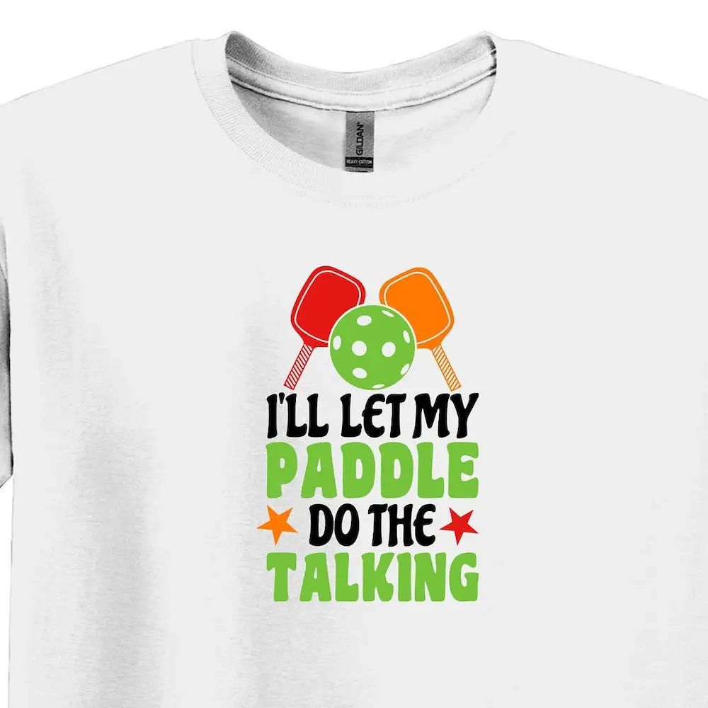 Funny Pickleball T Shirt I Ll Let My Paddle Do The Talk Game S Sport