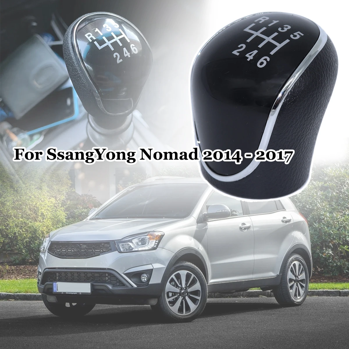 6SP +R MT Gear Shift Knob GearStick Lever Pen Shifter Handball Chrome M10 Black Replacement part For SsangYong Nomad 2014 - 2017