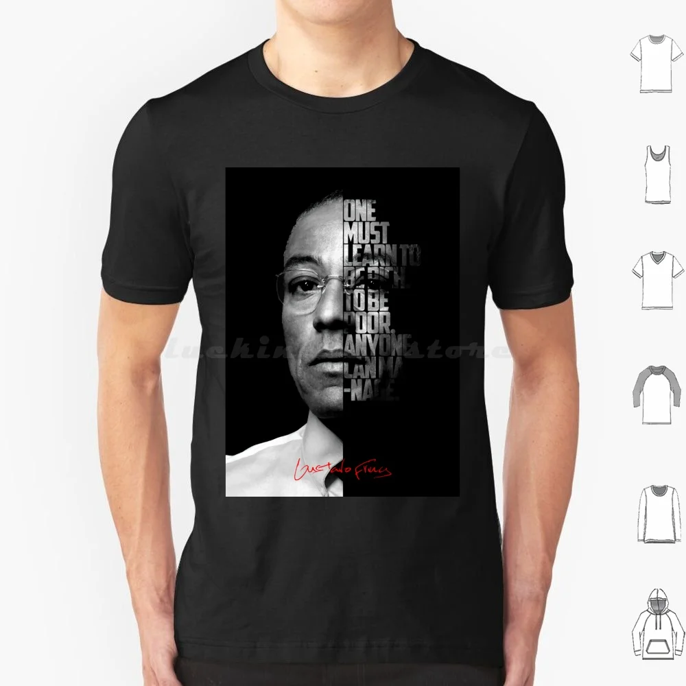 Black And White Gus Fring , , Better Call Saul Quote. T Shirt Cotton Men Women DIY Print Bryan Cranston Walter White Heisneberg