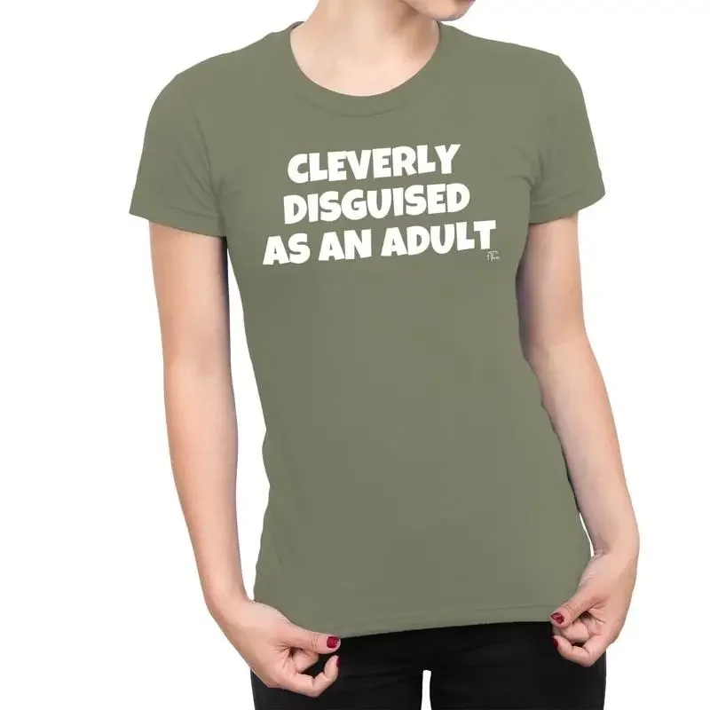 1T T Shirt Womens Cleverly Disguised As An Adult