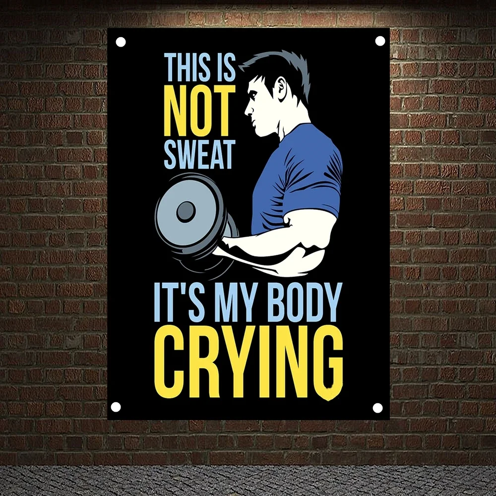 THIS IS NOT SWEAT IT'S MY BODY CRYING EXCUSES Fitness Banners Flags Bodybuilding Sports Inspirational Posters Tapestry Gym Decor