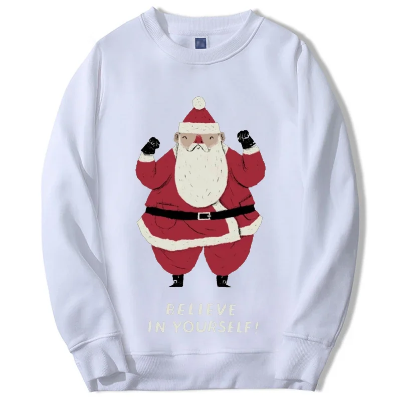 Christmas Hoodies Believe In Yourself - Santa Sweatshirts Round Neck Crewneck Tracksuit Streetwear Bodywarm Oversized Hoodie