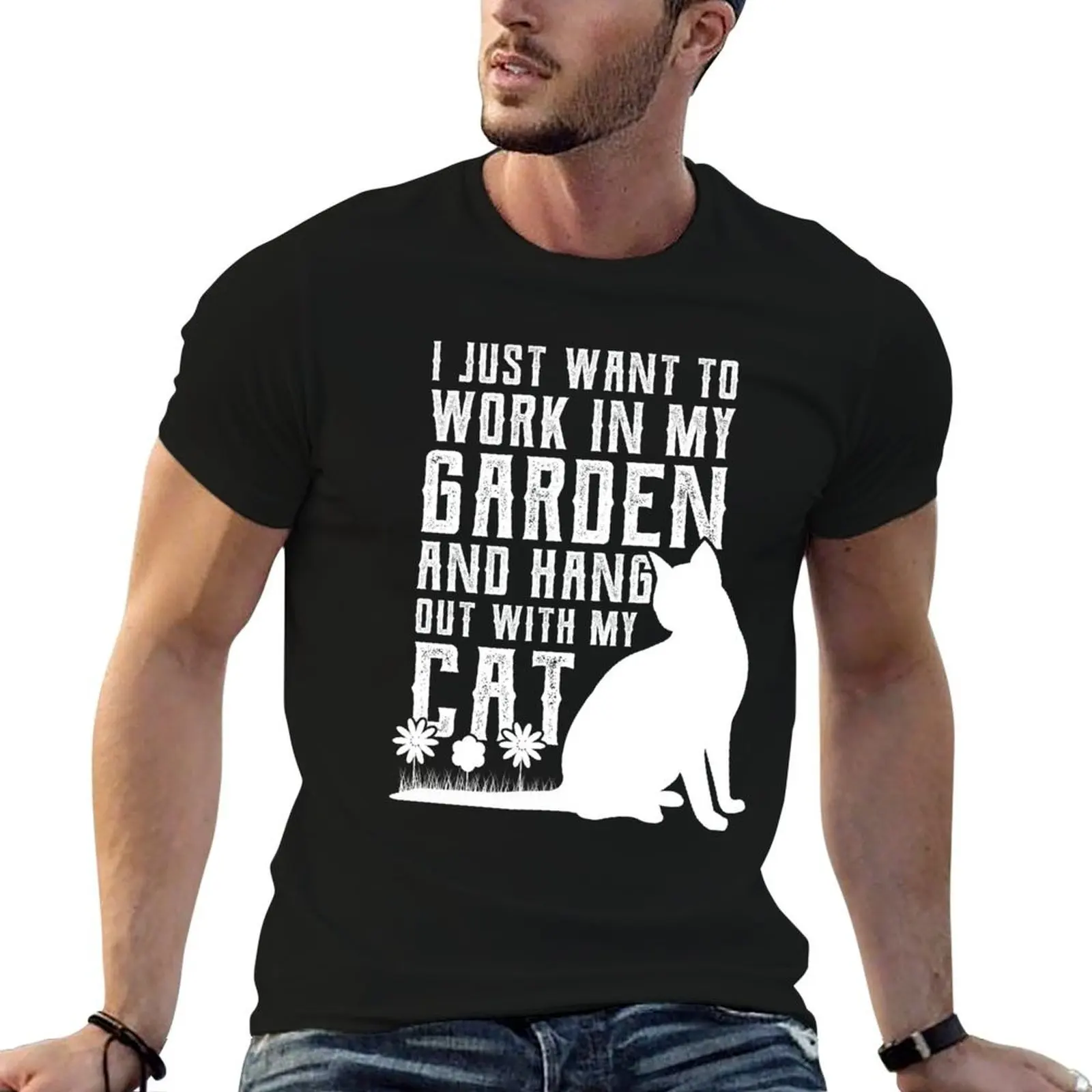 

Just Want To Work In My Garden and Hang Out With Cat T-Shirt funny t shirts dark humor anime t shirts for man T-Shirt