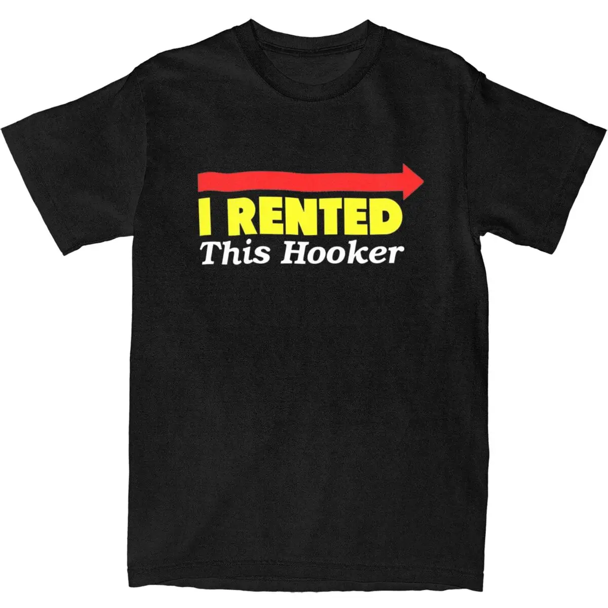 Men T-Shirt I Rented This Hooker T Shirts Fashion Funny Sayings Summer Tees Y2K Retro Pure Cotton Clothes Birthday Present